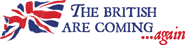 The British Are Coming… Again